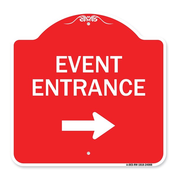 Signmission Event Entrance With Right Arrow, Red & White Aluminum Architectural Sign, 18" H, RW-1818-24088 A-DES-RW-1818-24088 - main